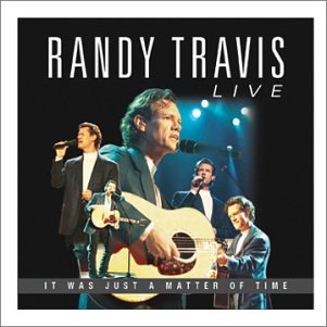 Randy Travis Live - It Was Just A Matter Of Time Pop