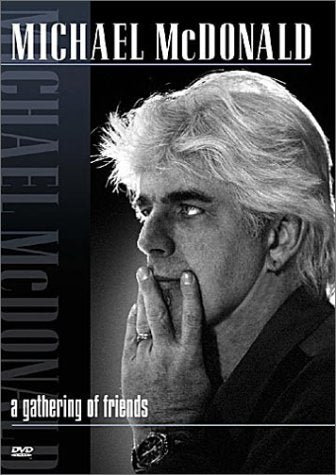 Michael McDonald - A Gathering of Friends Films