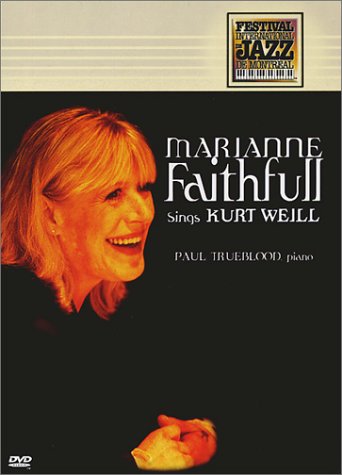 Marianne Faithfull Sings Kurt Weill (Montreal Jazz Festival) dvd