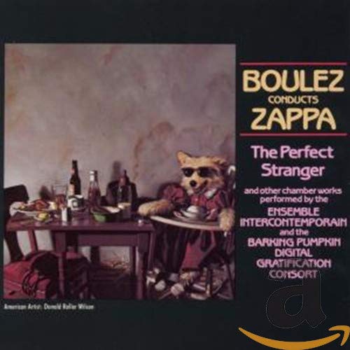 Boulez Conducts Zappa-the Perfect Stranger Alternative & Indie