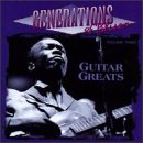 Generations of Blues 3: Guitar Greats Blues