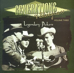 Generations of Bluegrass 3: Legendary Pickers Pop