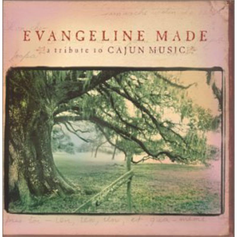 Evangeline Made - a Tribute to Cajun Music Alternative & Indie