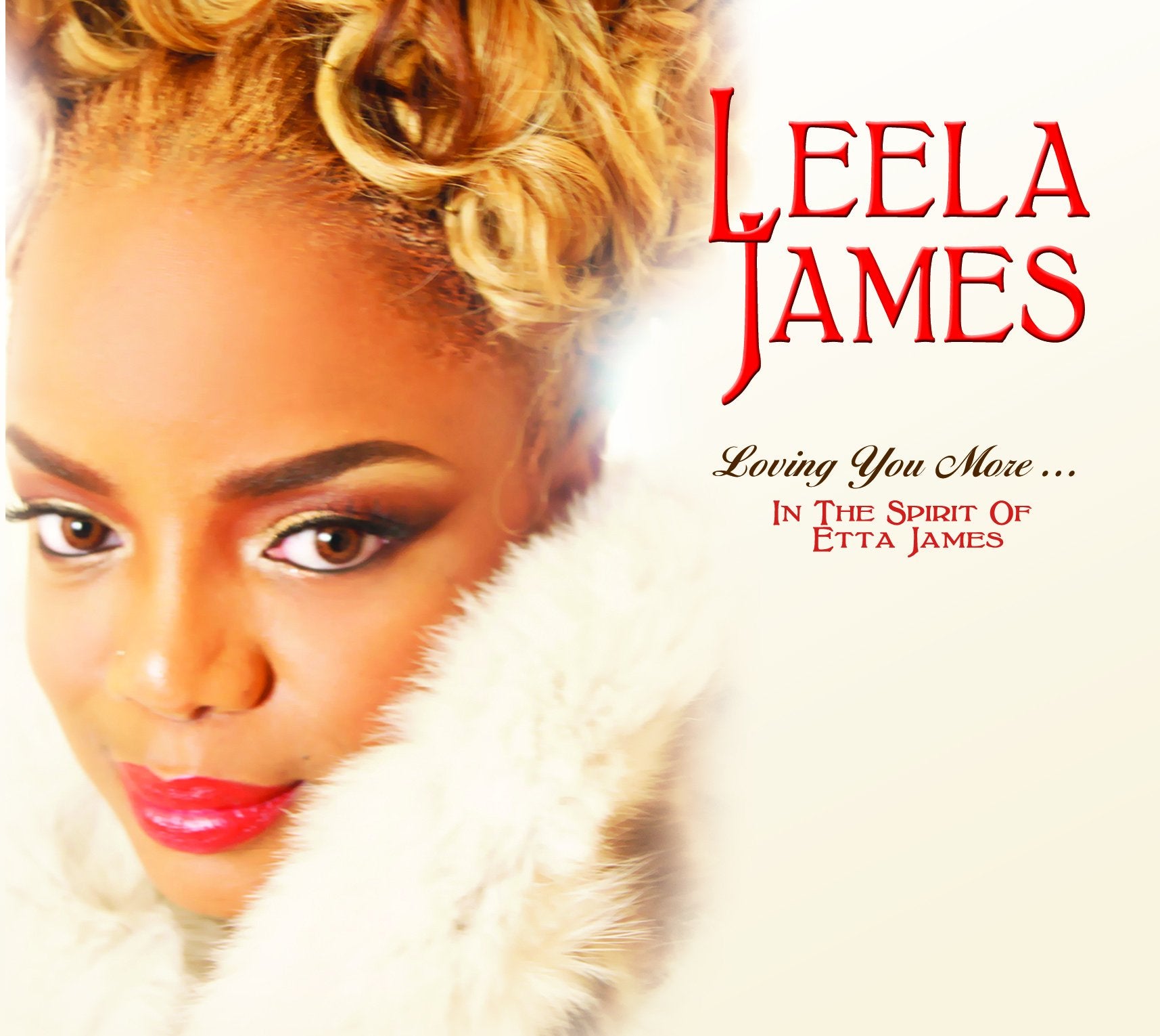 Loving You More: In The Spirit Of Etta James Funk, R&B & Soul