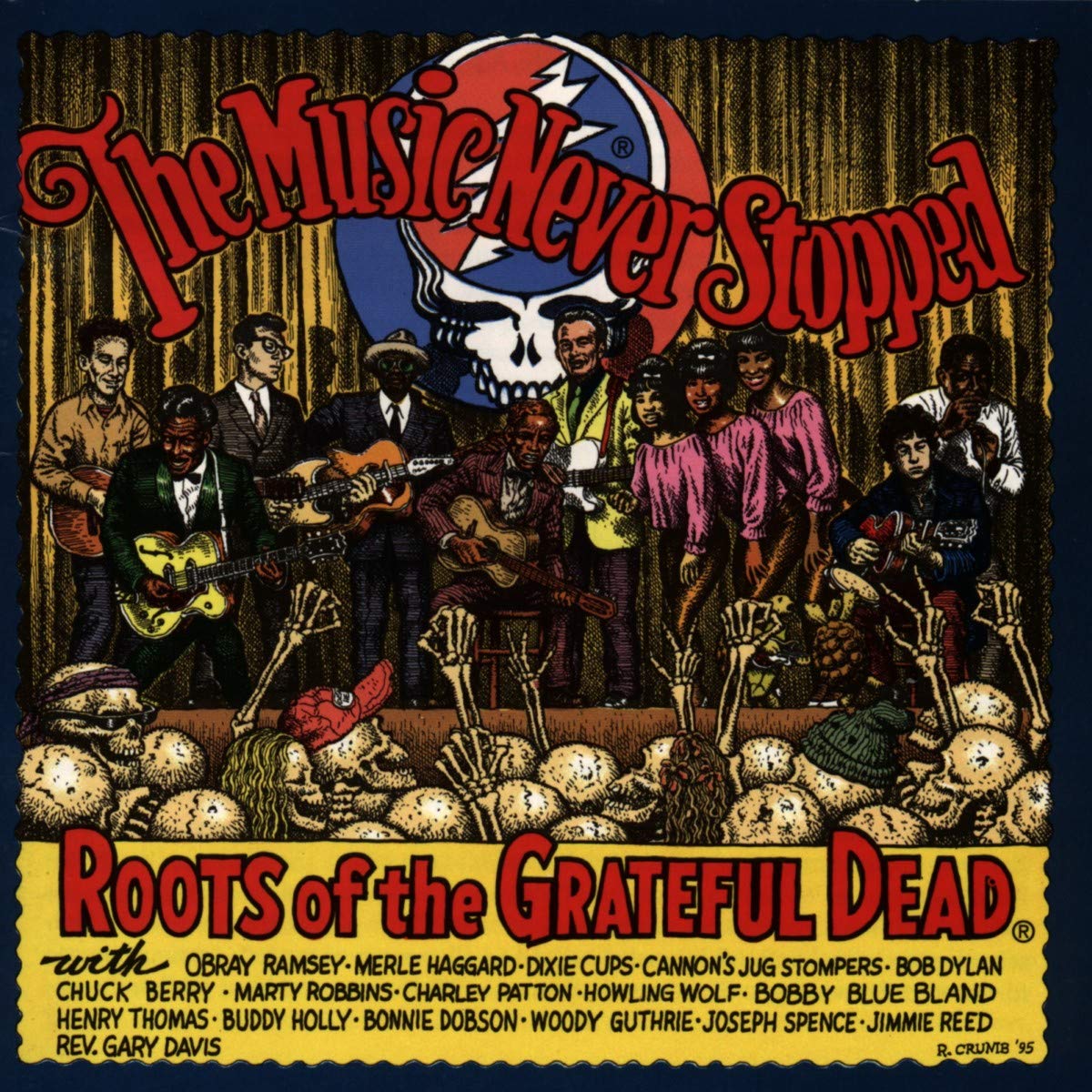 The Music Never Stopped - Roots of the Grateful Dead Blues