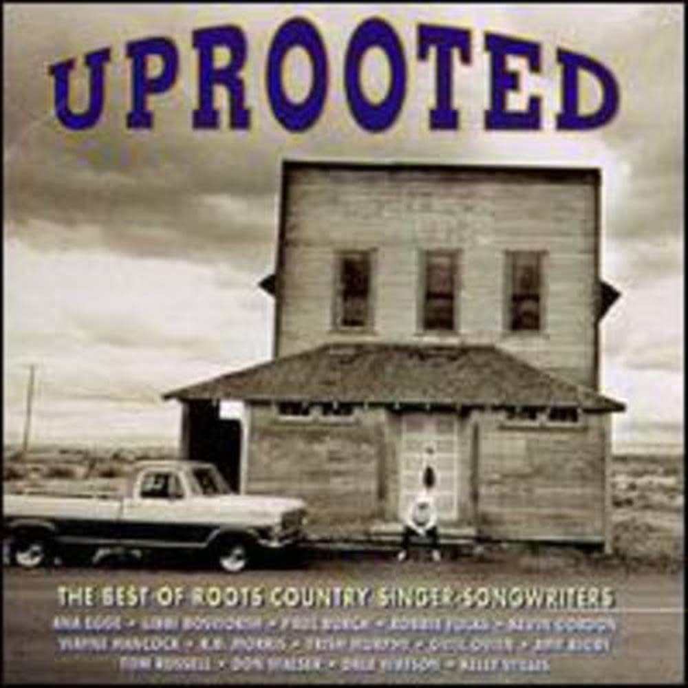 Uprooted:the Best of Roots Cou Alternative & Indie
