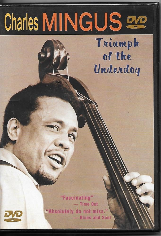 Charles Mingus: Triumph of the Underdog Music