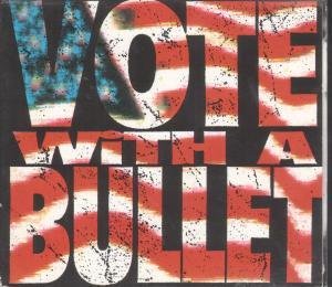 Vote with a bullet (5 tracks, 1992) Music