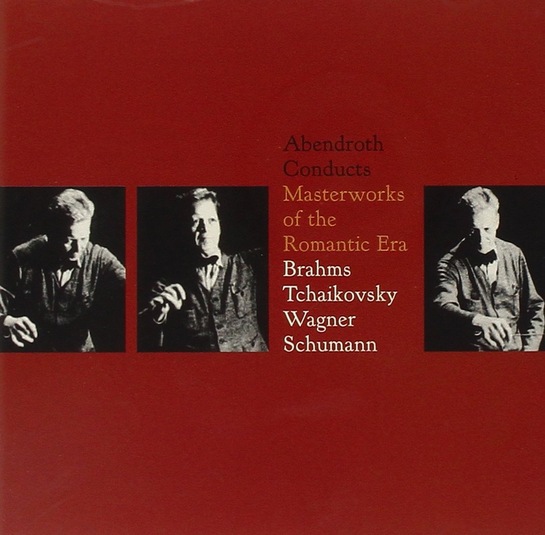 Abendroth conducts Masterworks of the Romantic Era Classical