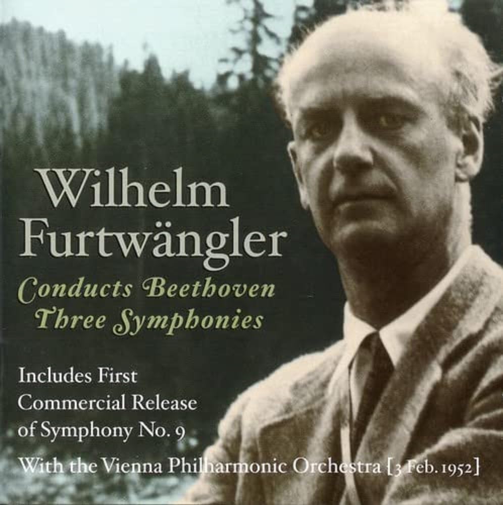 Wilhelm Furtwängler dirigiert Beethoven: Sinfonien Nr.1, 3, 9 Classical