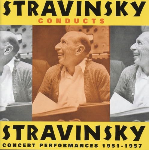 Strawinsky dirigiert Strawinsky - Concert Performances 1951-1957 Classical