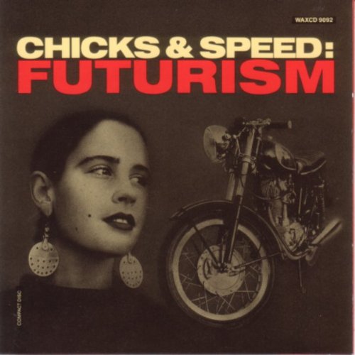 Chicks And Speed:Futurism/Idiot-Ep Music