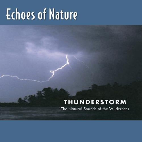 Echoes of Nature: Thunderstorm Music