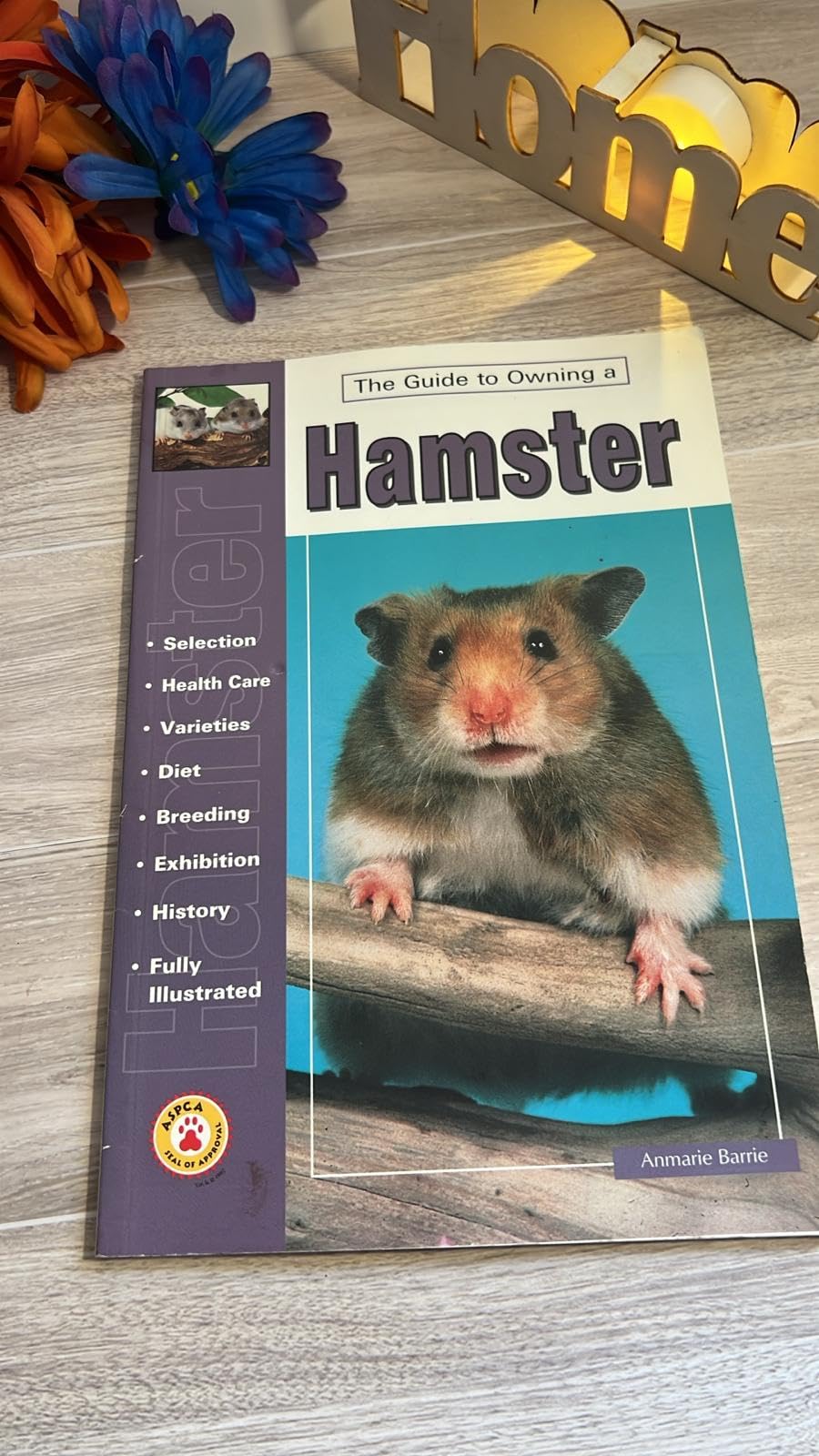 Guide to Owning a Hamster: Accommodations, Feeding, Breeding, Exhibition, Health Care Pets