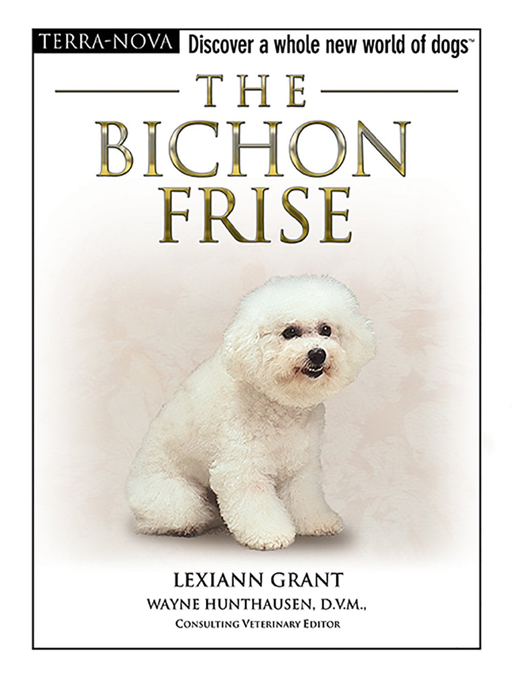 The Bichon Frise (The Terra Nova Series) Pets