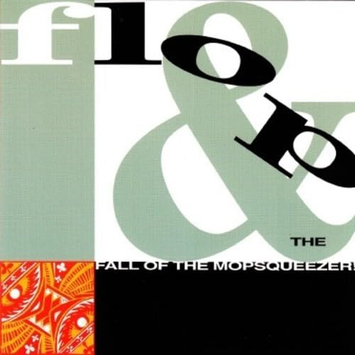 Flop - And The Fall Of The Mopsqueezers Alternative & Indie