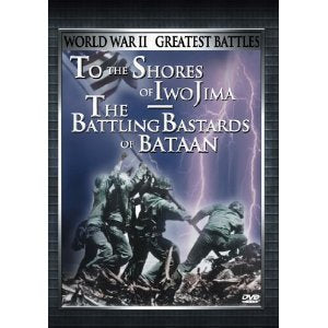 World War II - Greatest Battles: To the Shores of Iwo Jima/The Battling Bastards of Bataan Movies