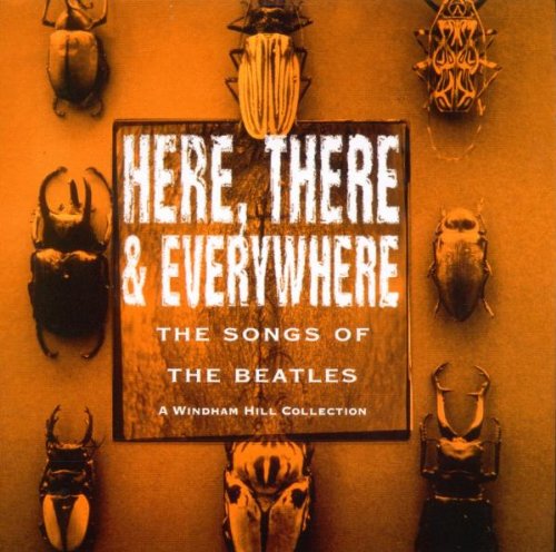 Here,There & Everywhere - The Songs of The Beatles Music