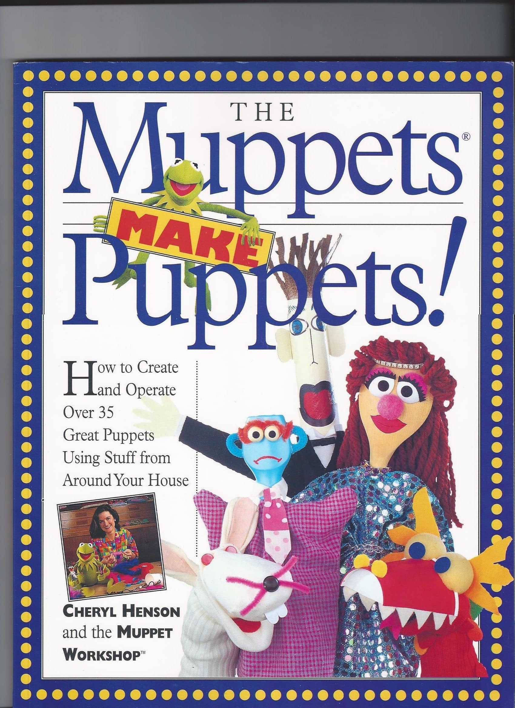 The Muppets Make Puppets!/Book and Puppet Kit: How to Make Puppets Out of All Kinds of Stuff Around Your House Hobbies & Crafts