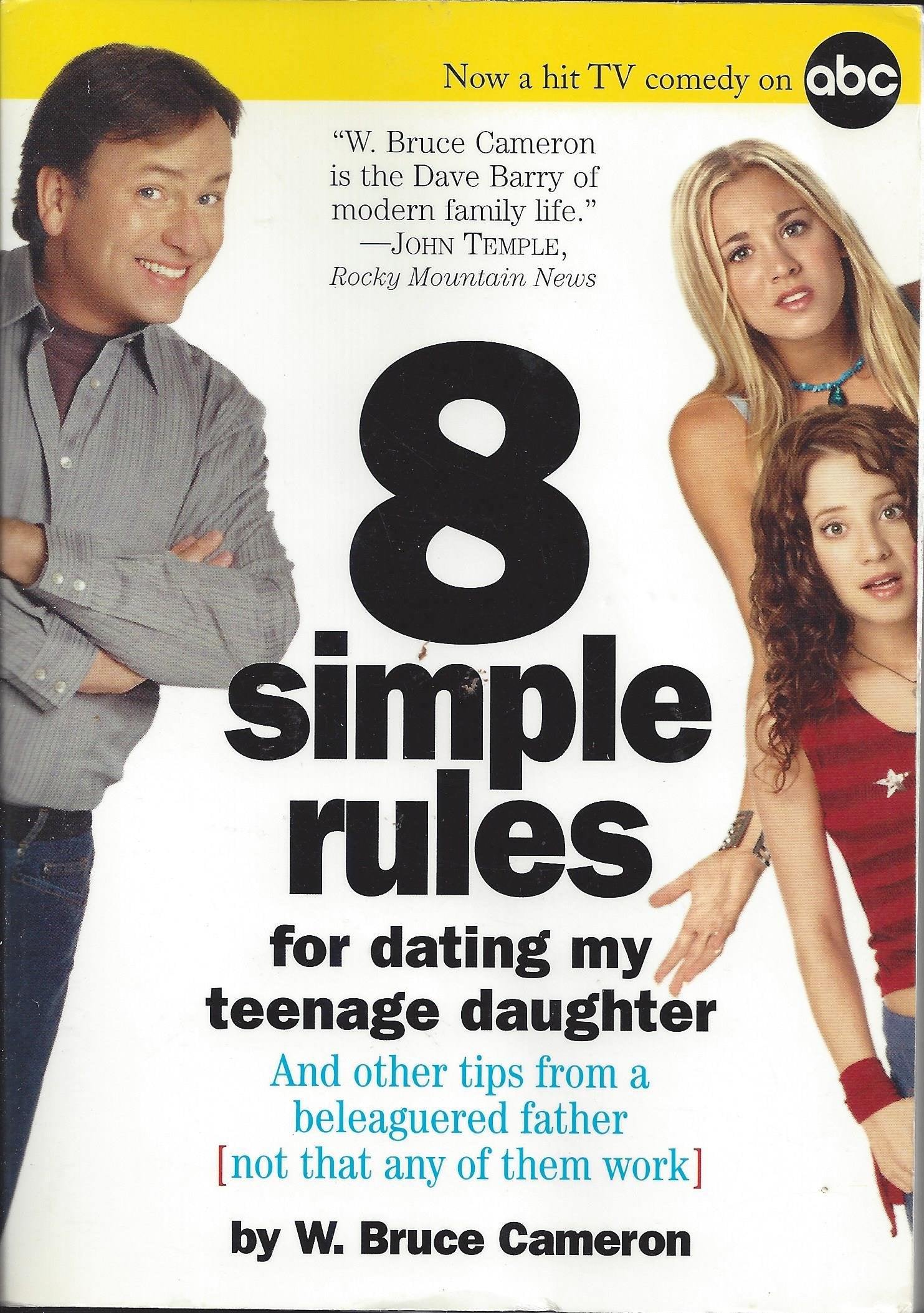 8 Simple Rules for Dating My Teenage Daughter: And other tips from a beleaguered father Social Sciences