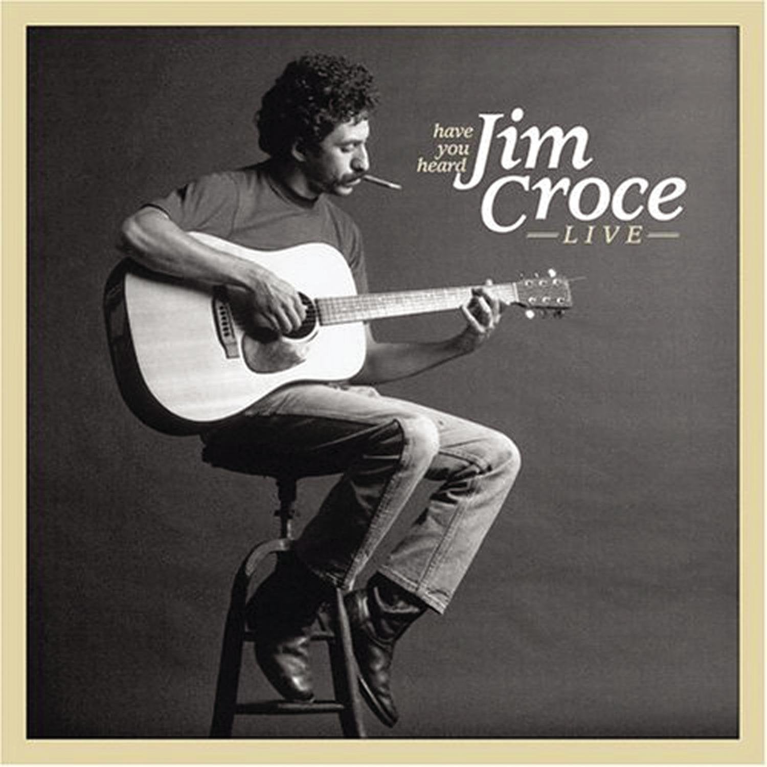Have You Heard Jim Croce Live Pop
