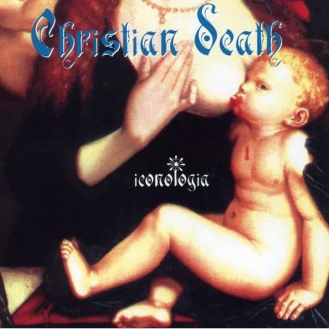Christian Death - Iconologia Alternative & Indie