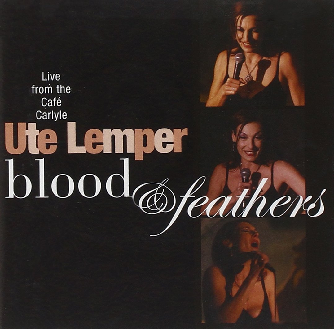 Ute Lemper - Blood & Feathers (Live from the Café Carlyle) cd