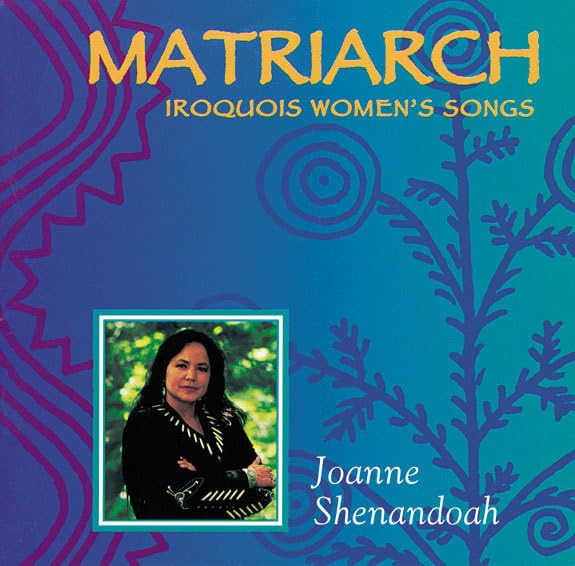 Matriarch-Iroquois Women'S Song Music