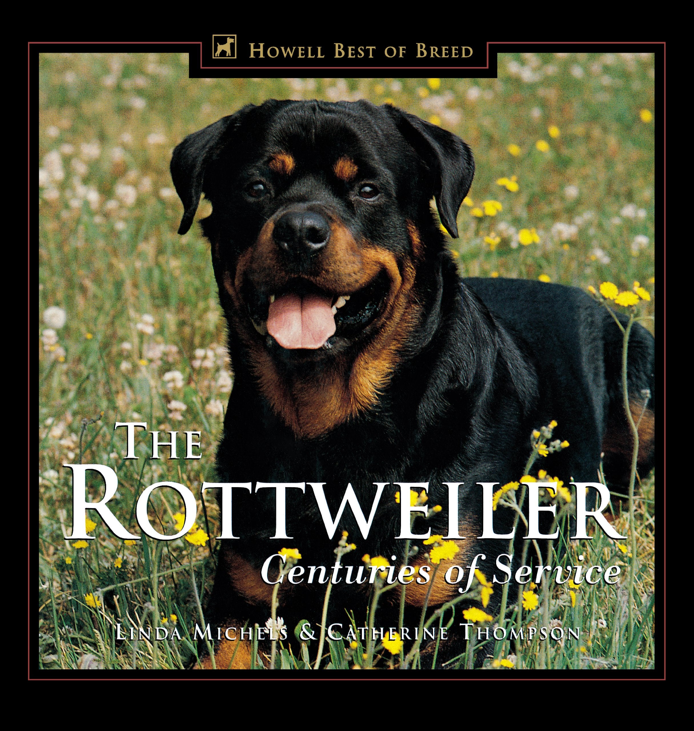 The Rottweiler: Centuries of Service (Howell's Best of Bre) Pets