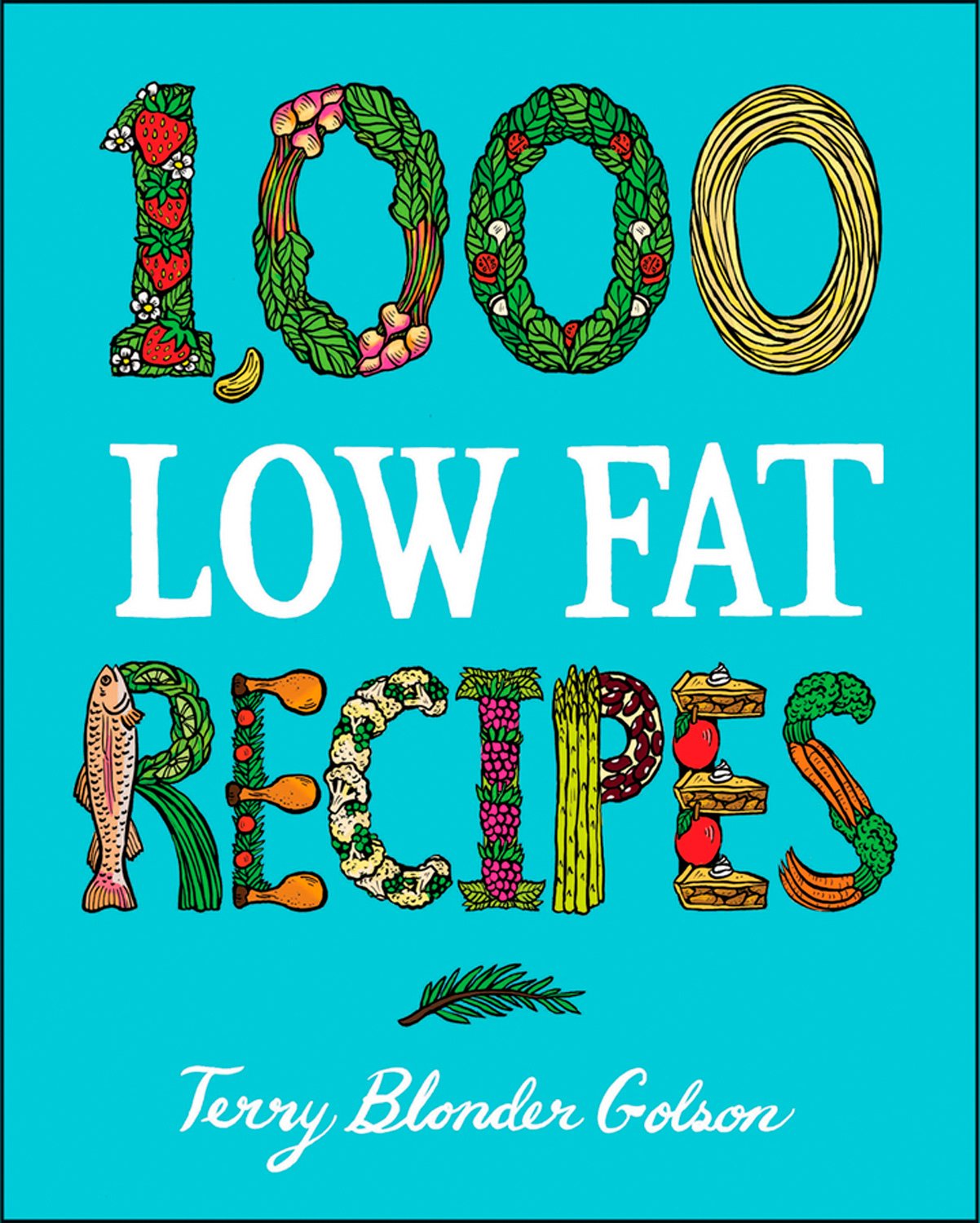 1,000 Low-Fat Recipes (1,000 Recipes) Cooking & Enjoying
