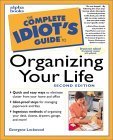 The Complete Idiot's Guide to Organizing Your Life Hobbies & Crafts