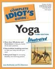 The Complete Idiot's Guide to Yoga Illustrated Health, Nutrition & Fitness