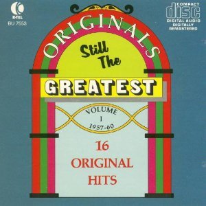 Originals Still the Greatest - Volume I 1957-1960 - 16 Original Hits Pop