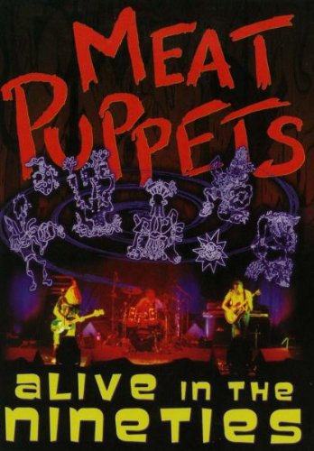 Meat Puppets - Alive in The Nineties Music