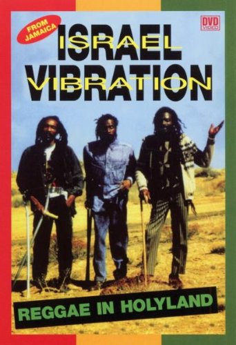 Israel Vibration - Reggae in Holyland Music