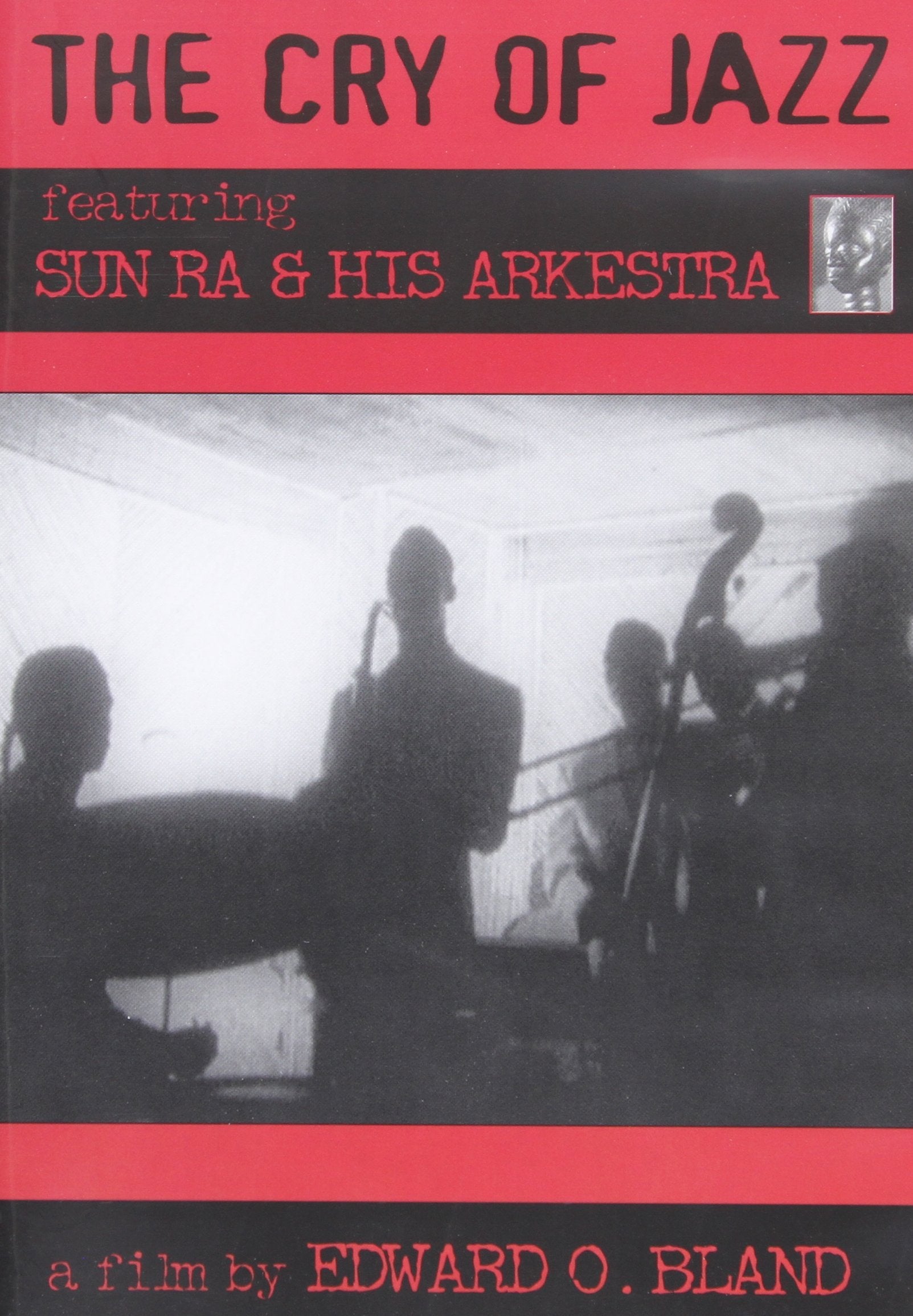 Sun Ra & His Arkestra - The Cry Of Jazz Films