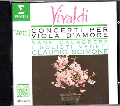 Concerti Per Viola d'Amore. 6 Concertos pour viole d'amour Nane Calabrese, viole d'amour; Antonio VIVALDI; Claudio Scimone and I Solisti Veneti Music
