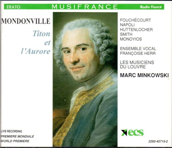 Mondonville - Titon et l'Aurore / Fouchécourt, Napoli, Huttenlocher, Smith, Monoyios, Les Musiciens du Louvre, Minkowski Classical