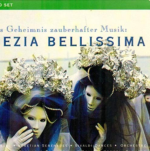Venezia Bellissima (Vivaldi Festival - Vivaldi Dances - Venetian Serenades) Music