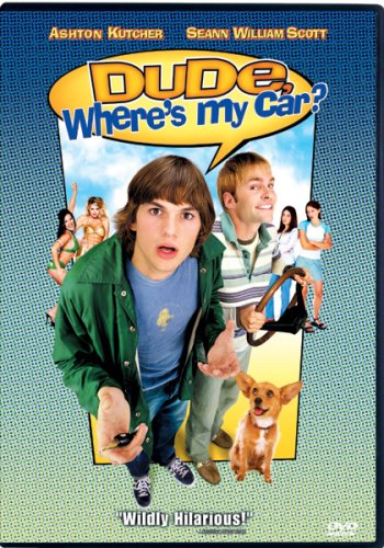 Dude, Where's My Car? Films