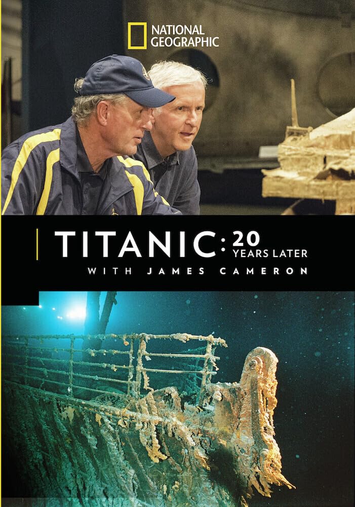 National Geographic: Titanic 20 Years Later with James Cameron dvd