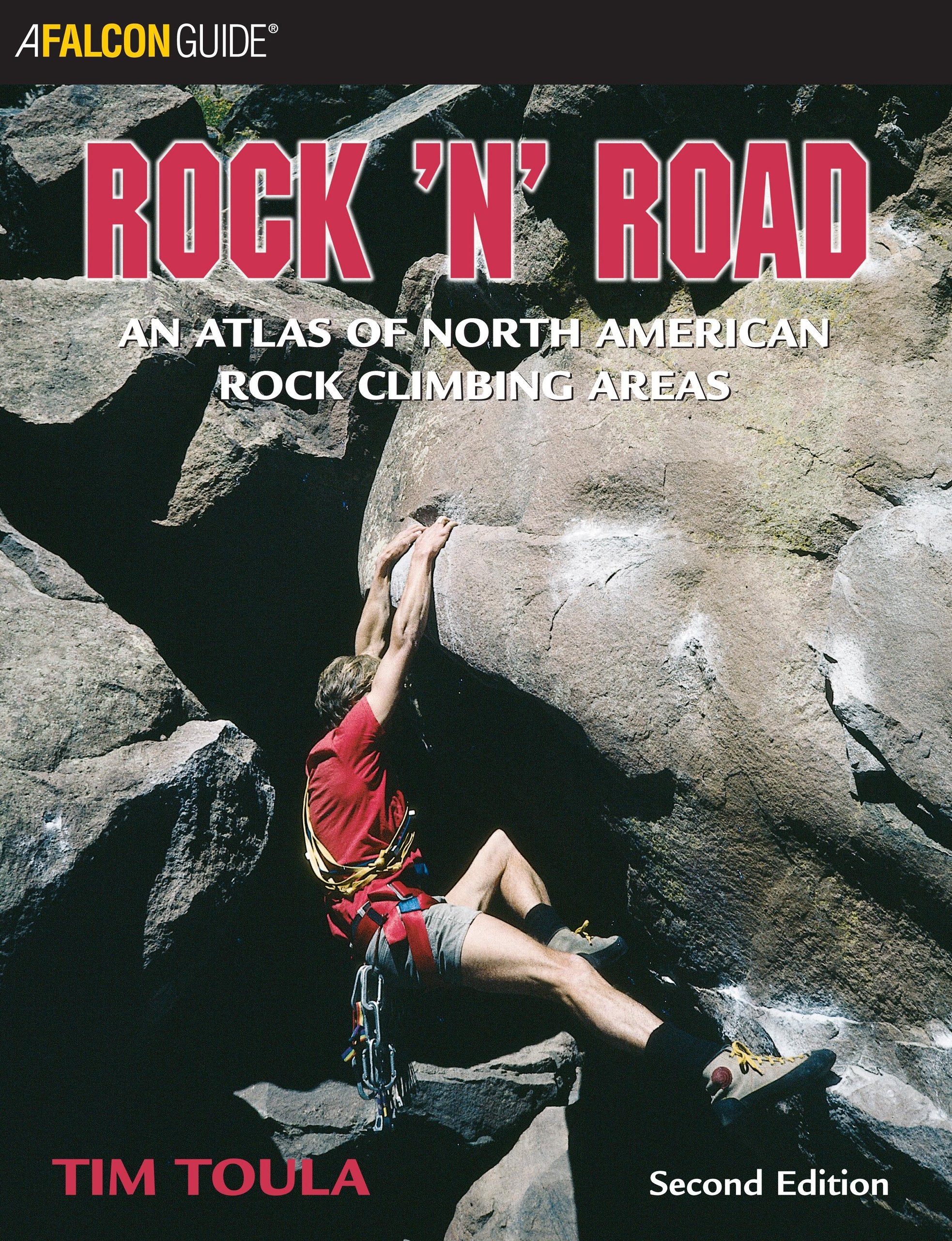 Rock 'N' Road: An Atlas of North American Rock Climbing Areas (Regional Rock Climbing) Leisure, Home & Garden