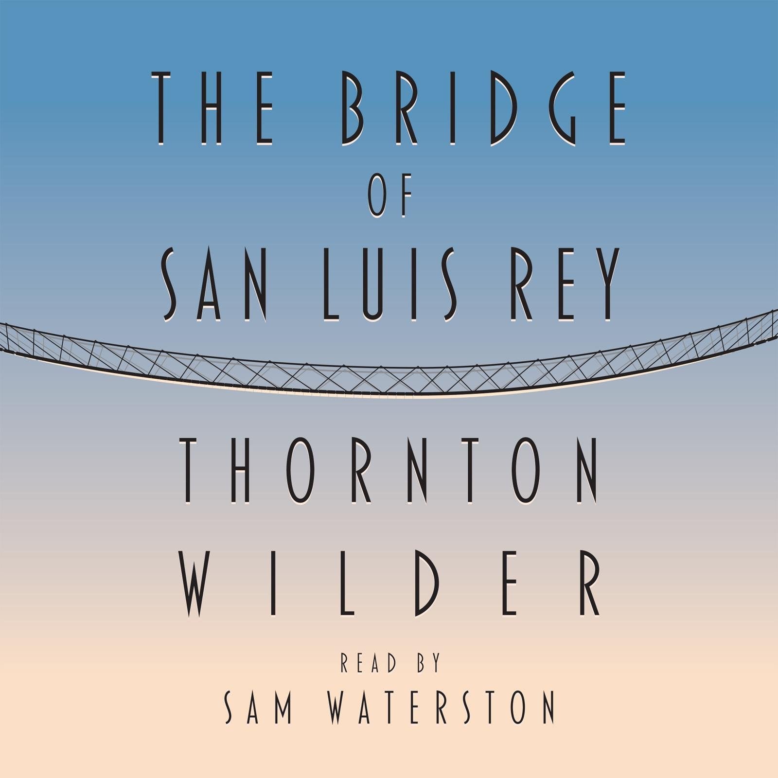 The Bridge Of San Luis Rey Classics