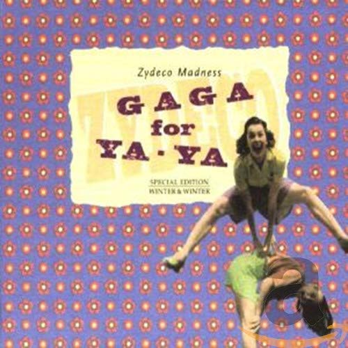 Zydeco Madness-Ga Ga for Ya Ya Classical