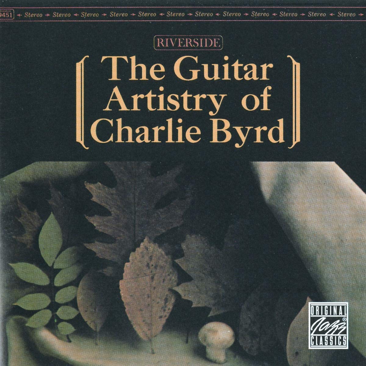 Original Jazz Classics: The Guitar Artistry of Charlie Byrd Jazz