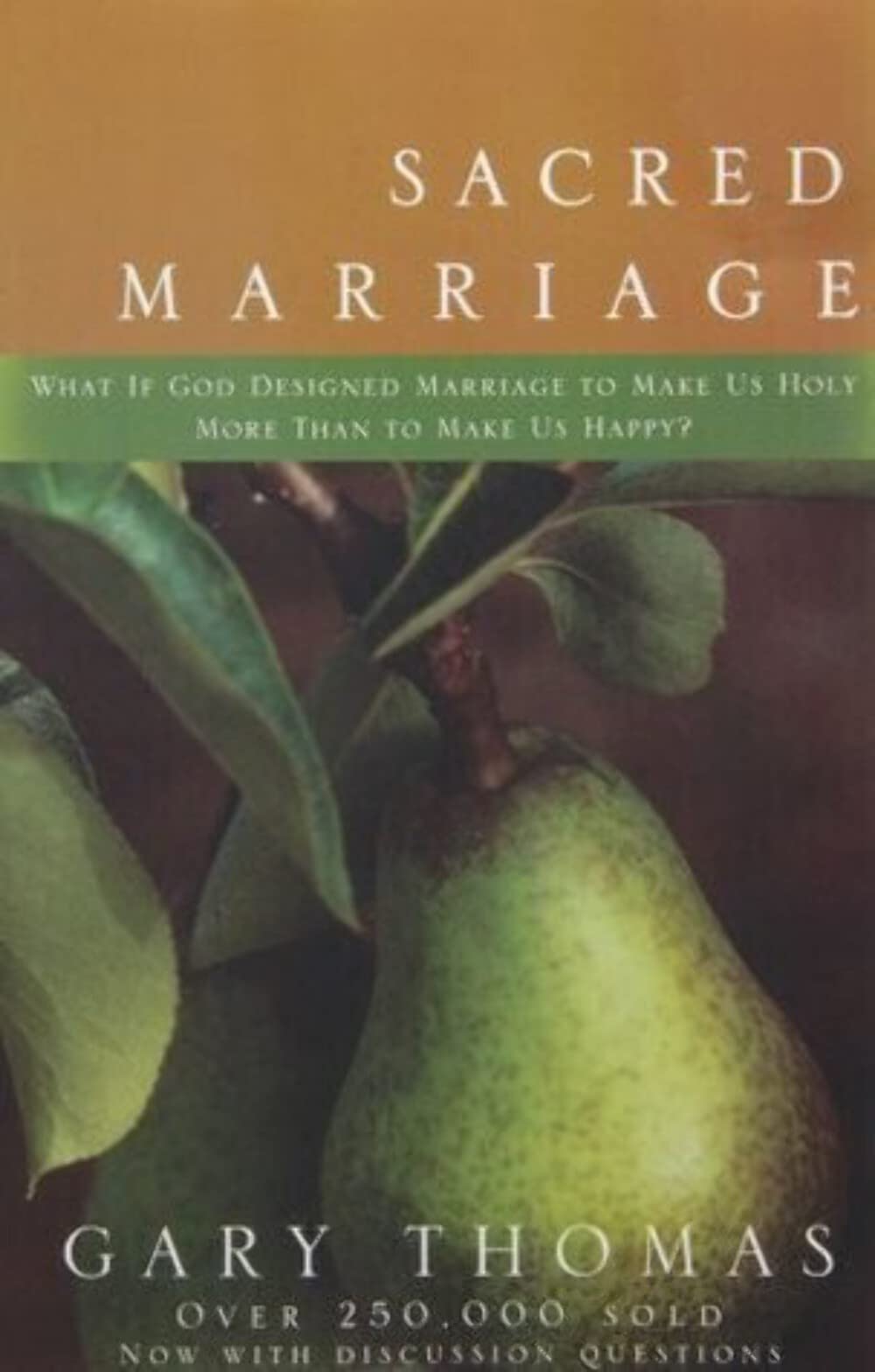 Sacred Marriage: What If God Designed Marriage to Make Us Holy More Than to Make Us Happy Religion & Esotericism