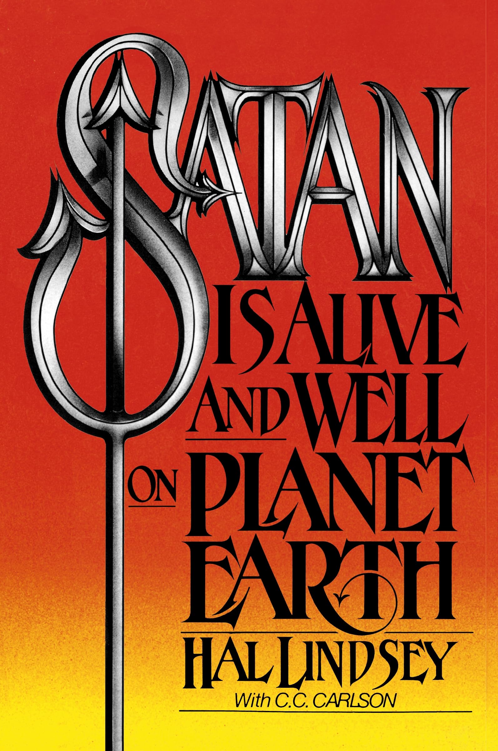 Satan Is Alive and Well on Planet Earth book