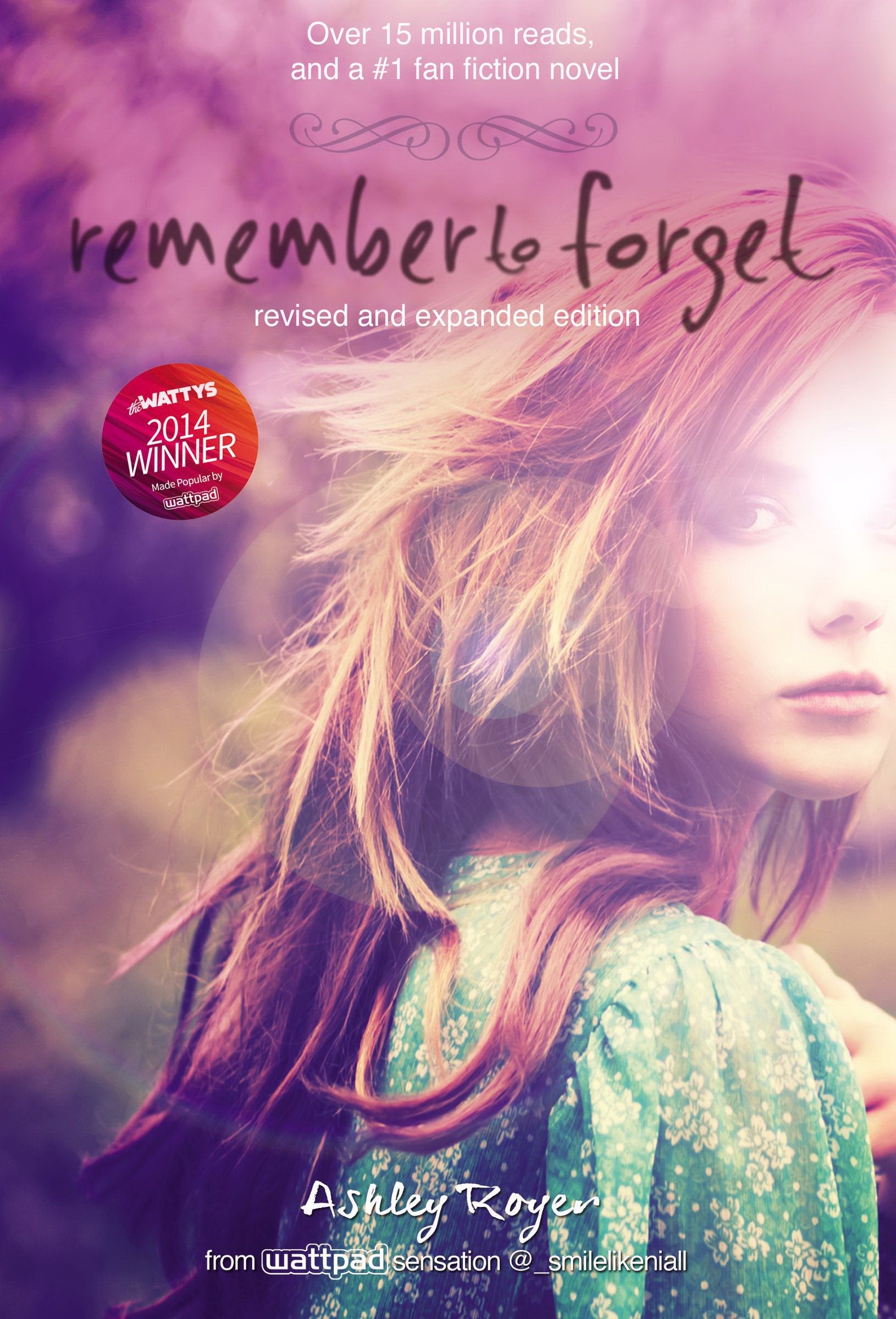 Remember to Forget, Revised and Expanded Edition: from Wattpad sensation @_smilelikeniall Health, Nutrition & Fitness
