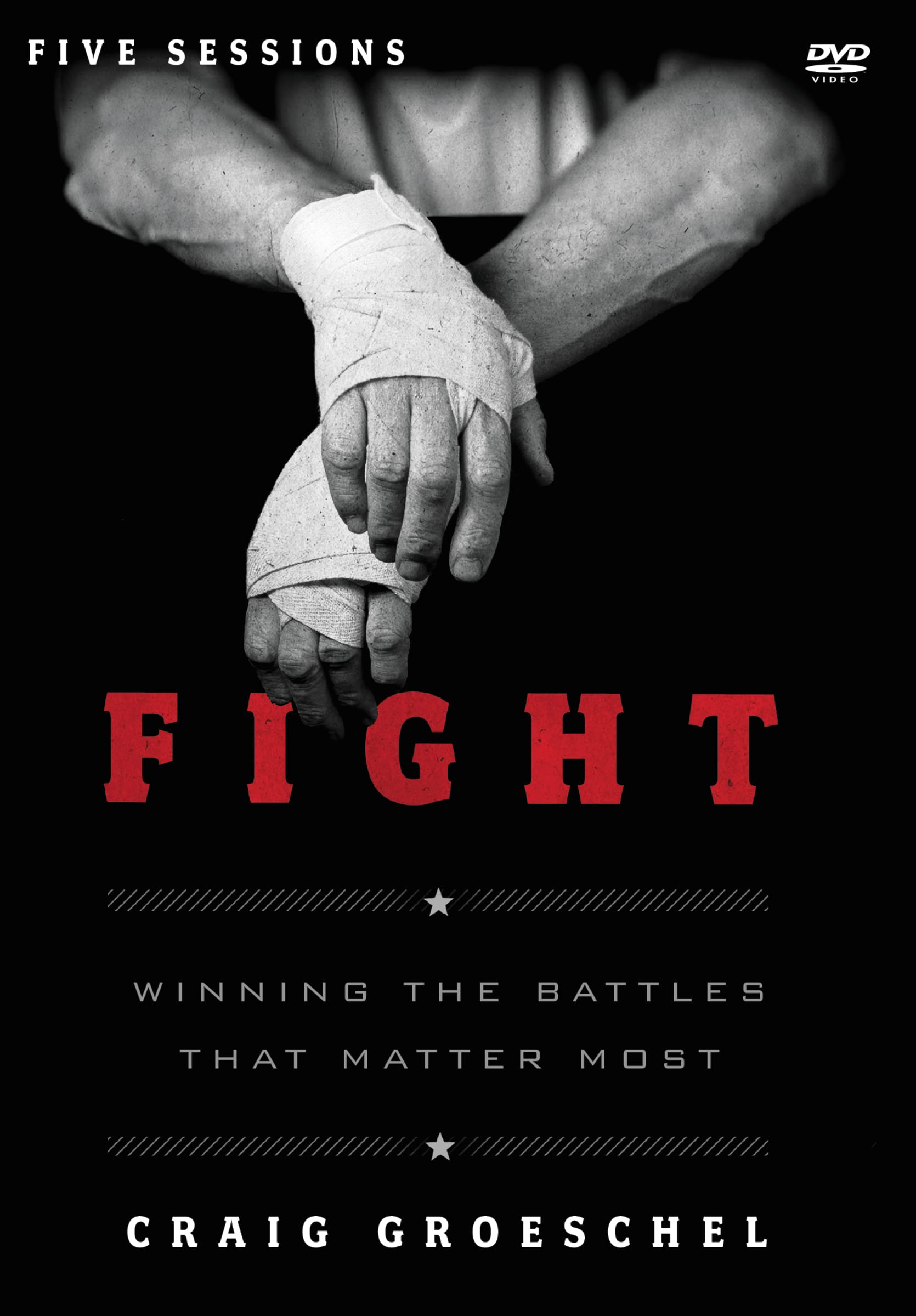Fight: Winning the Battles That Matter Most: Five Sessions Films