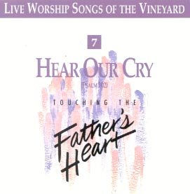 Hear Our Cry (Psalm 102) - Touching the Father's Heart #7 cd
